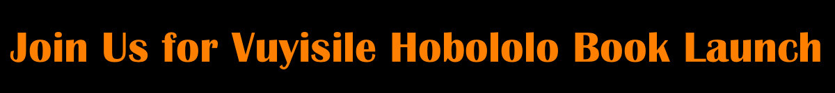 Join Us for Vuyisile Hobololo Book Launch